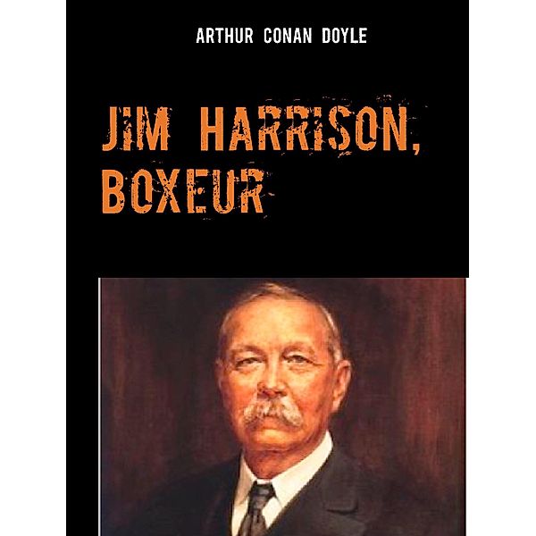 Jim Harrison, Boxeur, Arthur Conan Doyle