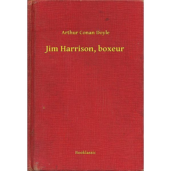 Jim Harrison, boxeur, Arthur Conan Doyle