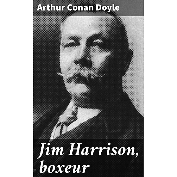 Jim Harrison, boxeur, Arthur Conan Doyle