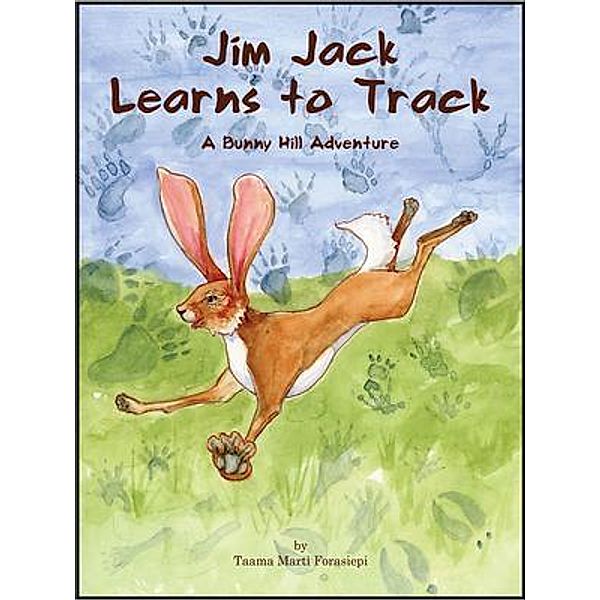 Jim Jack Learns to Track / Bunny Hill Bd.2, Taama Forasiepi