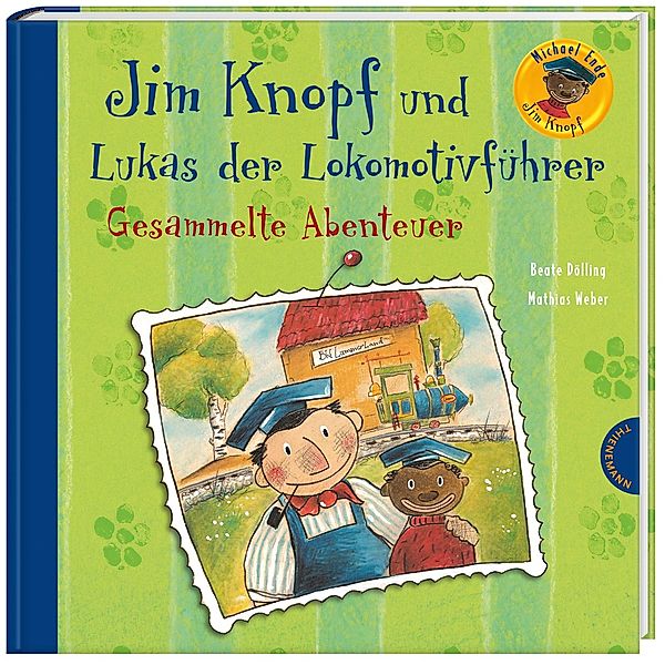 Jim Knopf: Jim Knopf und Lukas der Lokomotivführer - Gesammelte Abenteuer, Michael Ende, Beate Dölling