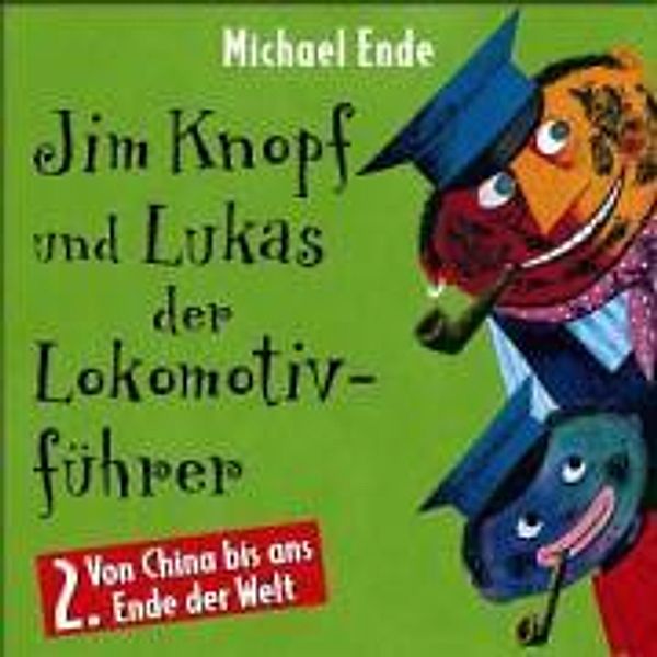 Jim Knopf und Lukas der Lokomotivführer, Audio-CDs: Tl.2 Von China bis ans Ende der Welt, 1 CD-Audio, Michael Ende