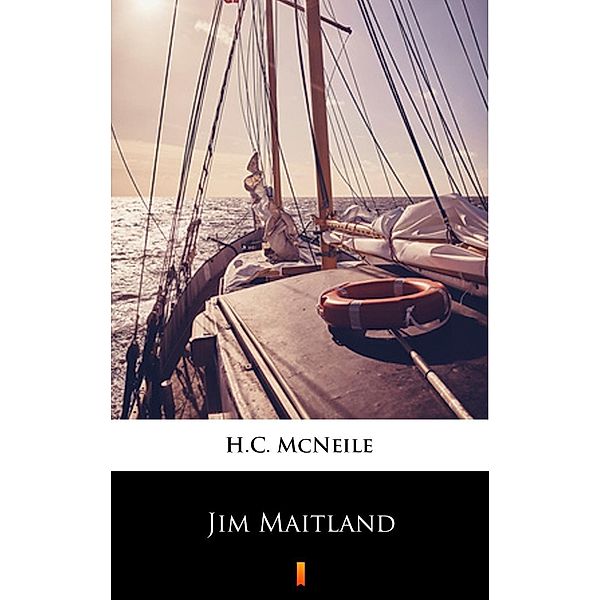 Jim Maitland, H. C. McNeile