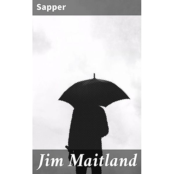 Jim Maitland, Sapper