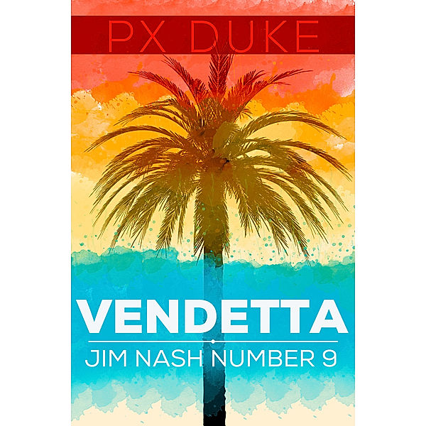 Jim Nash Adventures: Vendetta, P X Duke