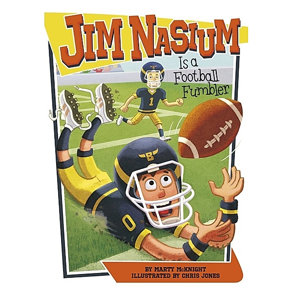 Jim Nasium: Jim Nasium Is a Football Fumbler, Marty McKnight