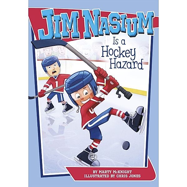 Jim Nasium: Jim Nasium Is a Hockey Hazard, Marty McKnight