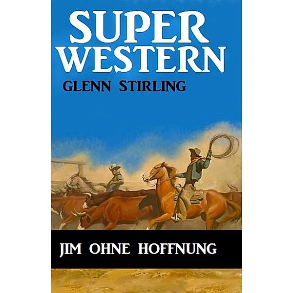 Jim ohne Hoffnung, Glenn Stirling