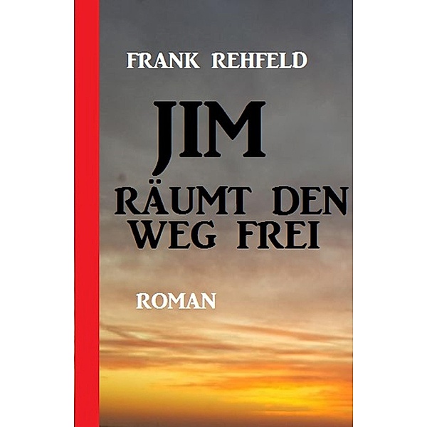 Jim räumt den Weg frei, Frank Rehfeld