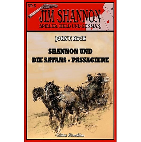Jim Shannon #3: Shannon und die Satans-Passagiere, John F. Beck
