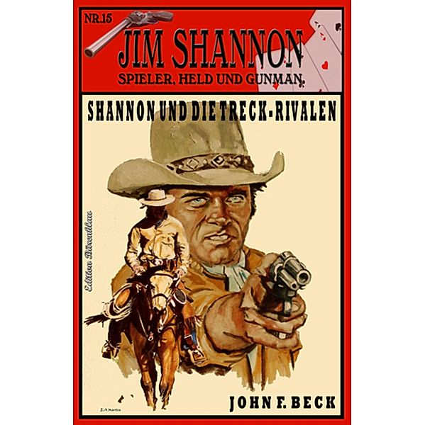 JIM SHANNON Band 15  Shannon und die Treck-Rivalen, John F. Beck