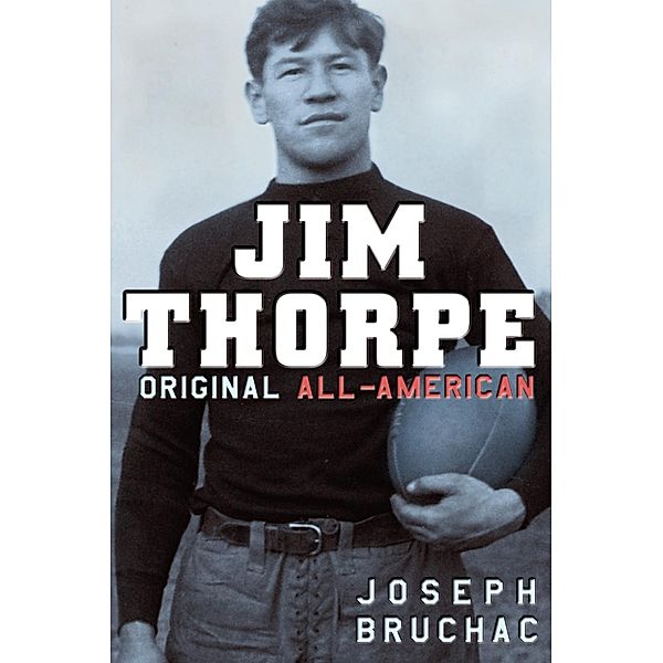 Jim Thorpe, Original All-American, Joseph Bruchac