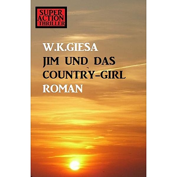 ¿Jim und das Country-Girl, W. K. Giesa