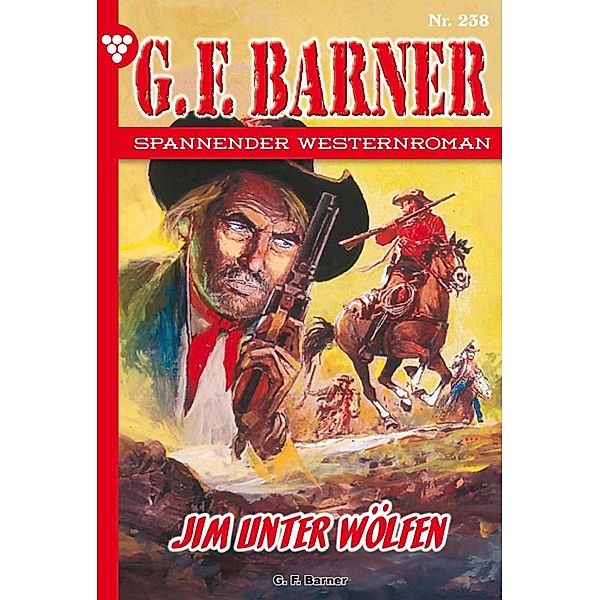 Jim unter Wölfen / G.F. Barner Bd.238, G. F. Barner