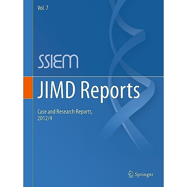 JIMD Reports - Case and Research Reports, 2012/4 / JIMD Reports Bd.7, Johannes Zschocke, Verena Peters, Eva Morava, Garry Brown