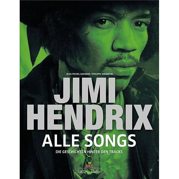 Jimi Hendrix - Alle Songs, Philippe Margotin, Jean-Michel Guesdon