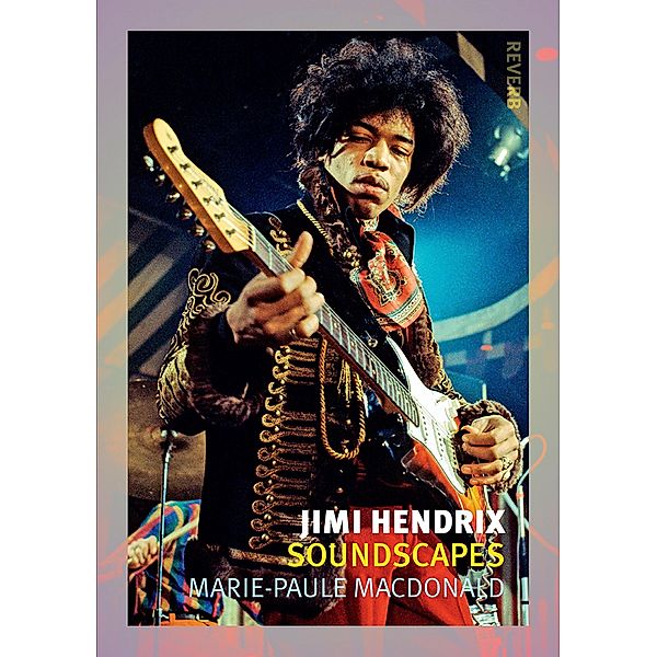 Jimi Hendrix / Reverb, Macdonald Marie-Paule Macdonald