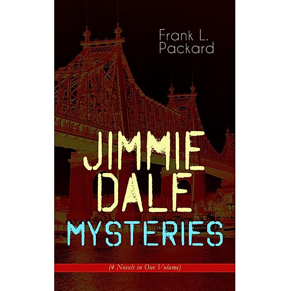 Jimmie Dale Mysteries (4 Novels in One Volume), Frank L. Packard