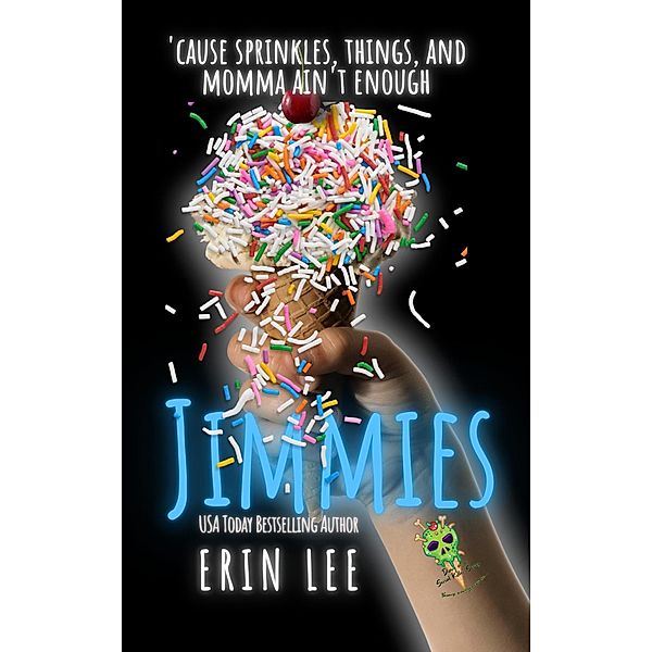 Jimmies, Erin Lee