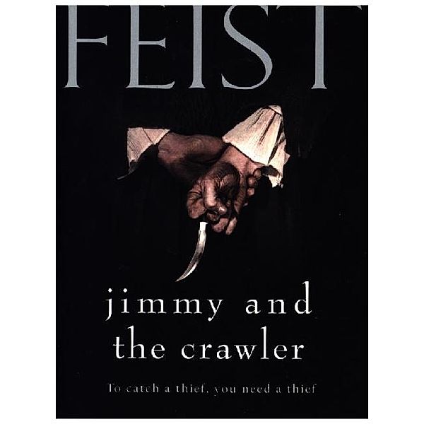 Jimmy and the Crawler, Raymond Feist