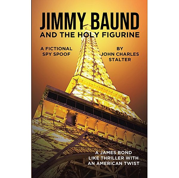 Jimmy Baund and the Holy Figurine, John Charles Stalter