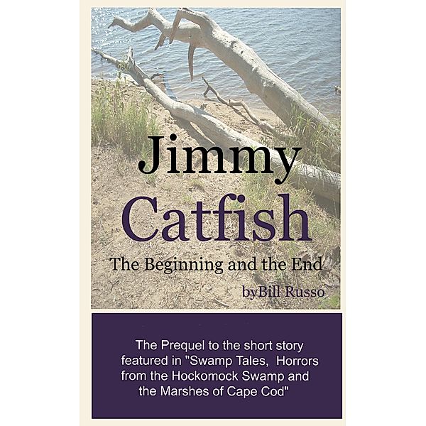 Jimmy Catfish: The Beginning and The End, Bill Russo