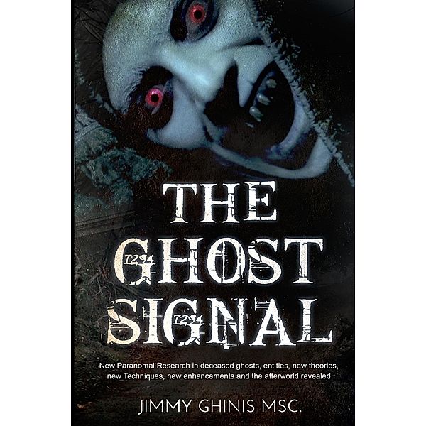 jimmy ghinis: THE GHOST SIGNAL, Jimmy Ghinis