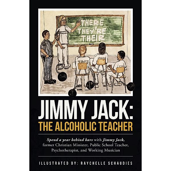 Jimmy Jack: the Alcoholic Teacher, Jimmy Jack