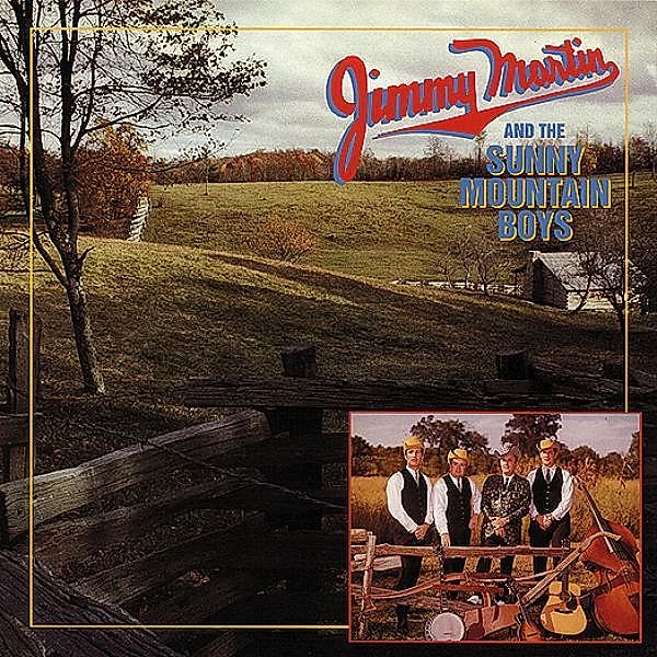Jimmy Martin And The Sunny Mountain Boys 5, Jimmy Martin