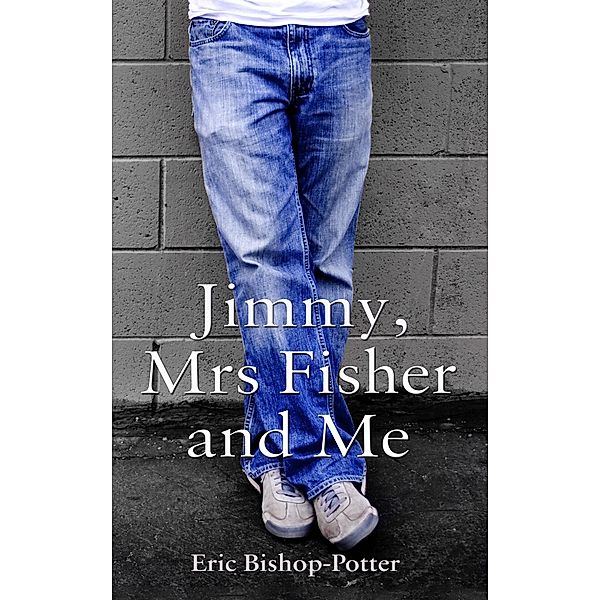 Jimmy, Mrs Fisher and Me / Matador, Eric Bishop-Potter