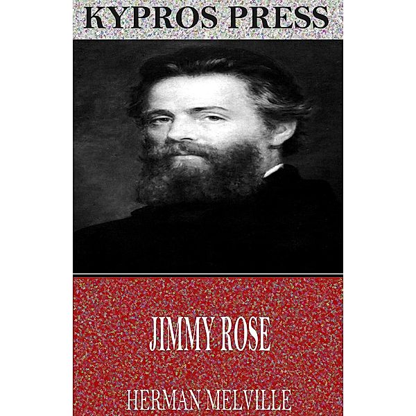 Jimmy Rose, Herman Melville