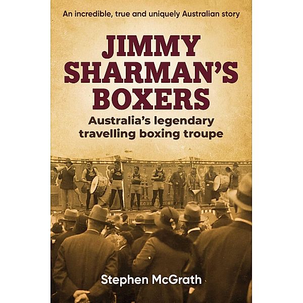 Jimmy Sharman's Boxers, Stephen McGrath