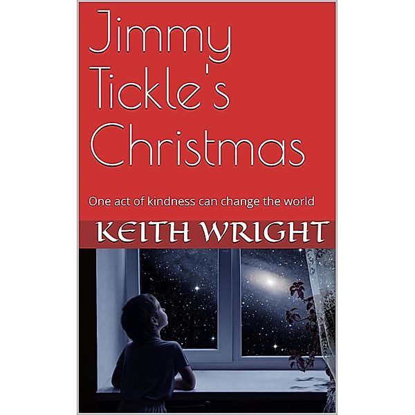 Jimmy Tickle's Christmas (The Little People series, #1) / The Little People series, Keith Wright