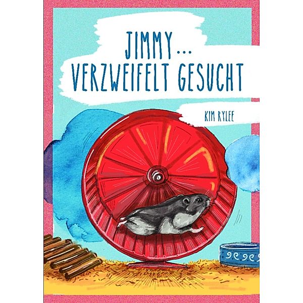 Jimmy ... verzweifelt gesucht, Kim Rylee