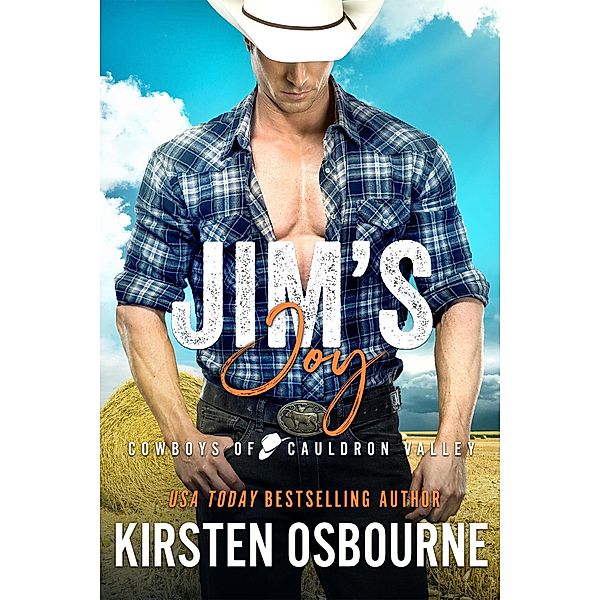 Jim's Joy (Cowboys of Cauldron Valley, #2) / Cowboys of Cauldron Valley, Kirsten Osbourne