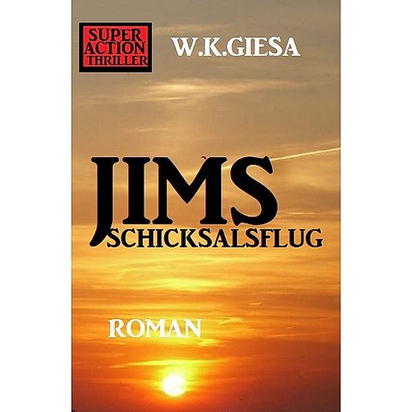 ¿Jims Schicksalsflug, W. K. Giesa
