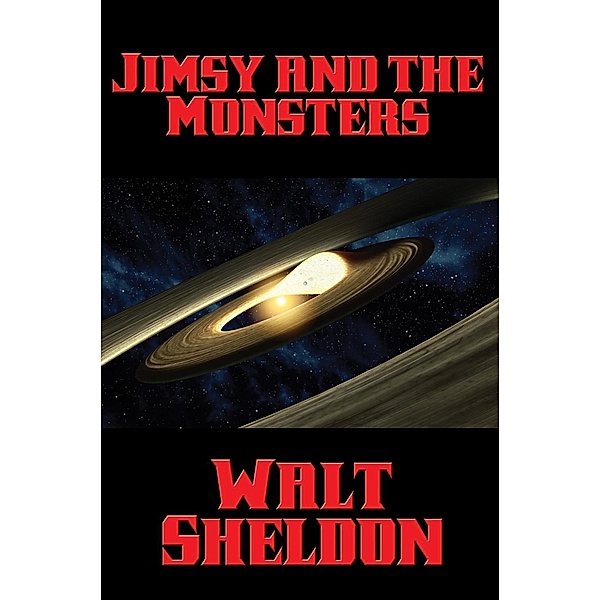Jimsy and the Monsters / Positronic Publishing, Walt Sheldon
