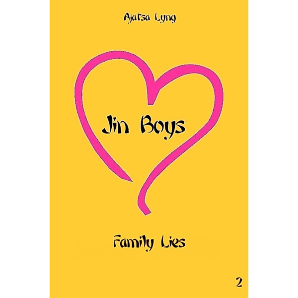 Jin Boys: Jin Boys Volume 2: Family Lies, Ajatsa Lyng