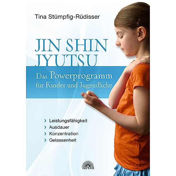 Jin Shin Jyutsu - Das Powerprogramm für Kinder und Jugendliche, Tina Stümpfig-Rüdisser