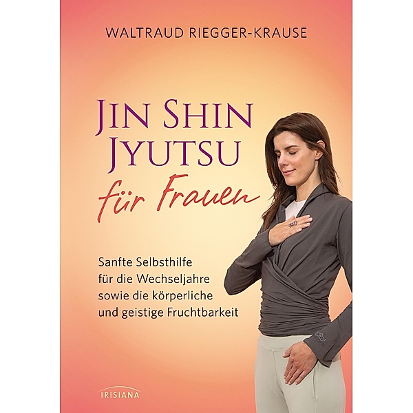 Jin Shin Jyutsu für Frauen, Waltraud Riegger-Krause