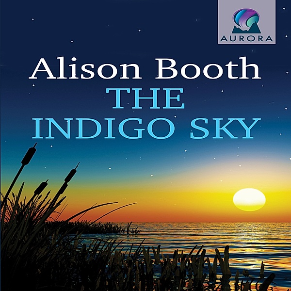Jingera Trilogy - 2 - The Indigo Sky, Alison Booth