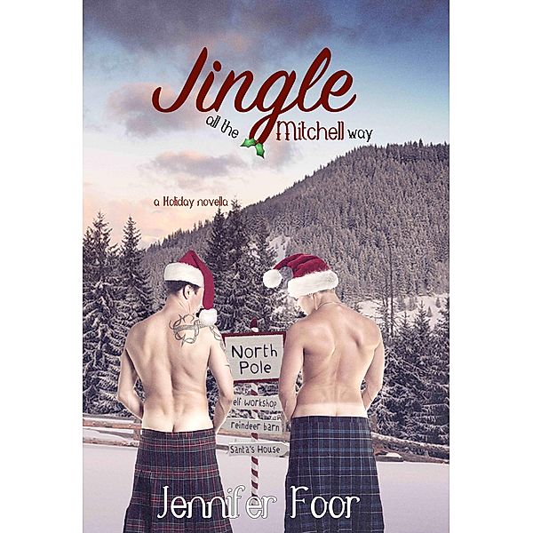 Jingle All the Mitchell Way (Mitchell - Healy Series) / Mitchell - Healy Series, Jennifer Foor