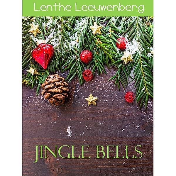 Jingle Bells, Lenthe Leeuwenberg