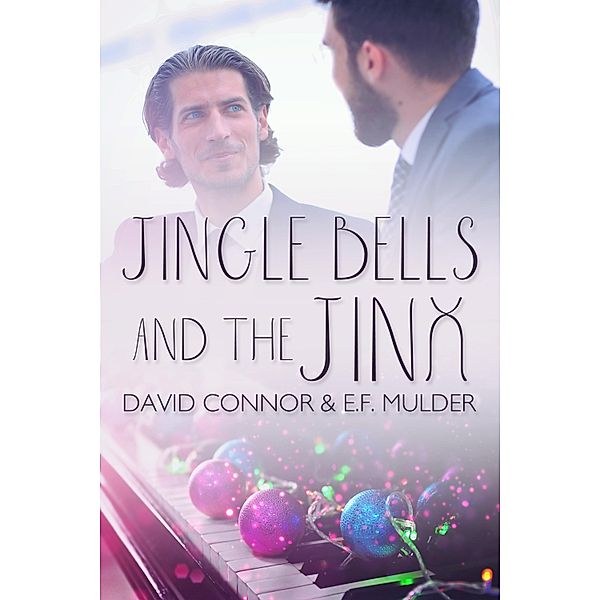 Jingle Bells and the Jinx / JMS Books LLC, David Connor