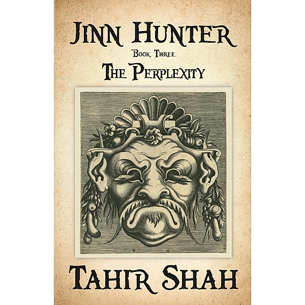 Jinn Hunter: Book Three - The Perplexity / Jinn Hunter, Tahir Shah