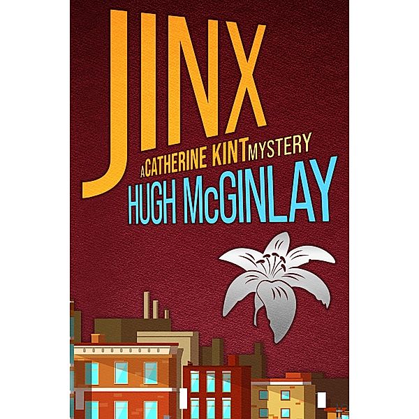 Jinx / A Catherine Kint Mystery Bd.1, Hugh McGinlay