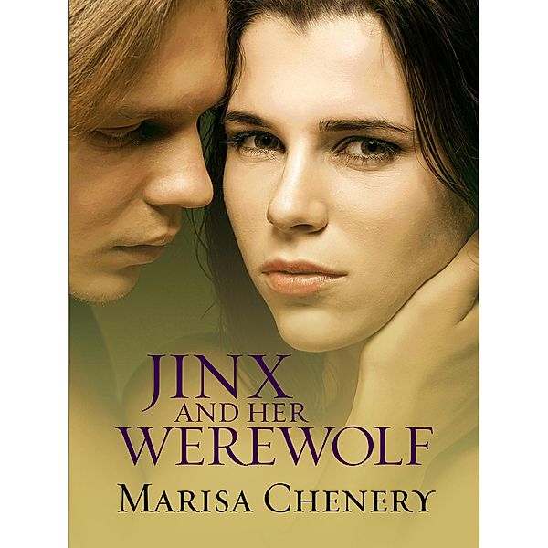 Jinx and Her Werewolf (Wolves of Aurora, #1) / Wolves of Aurora, Marisa Chenery