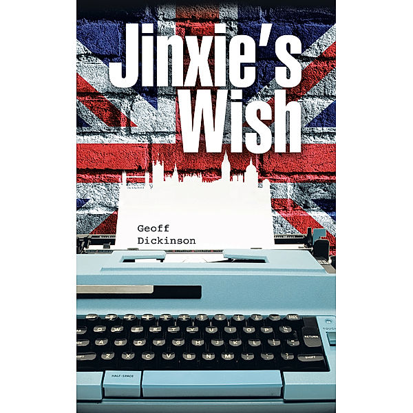 Jinxie’S Wish, Geoff Dickinson