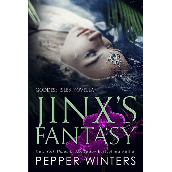 Jinx's Fantasy (Goddess Isles, #7) / Goddess Isles, Pepper Winters