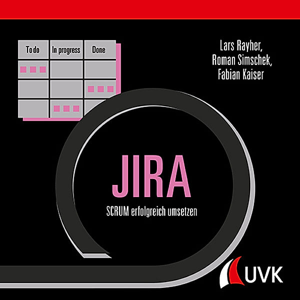 JIRA, Lars Rayher, Roman Simschek, Fabian Kaiser